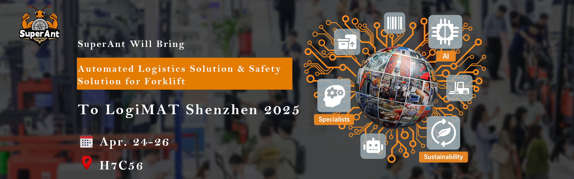 SuperAnt Intelligent Logistics Solutions | Meet Us at LogiMAT Shenzhen 2025